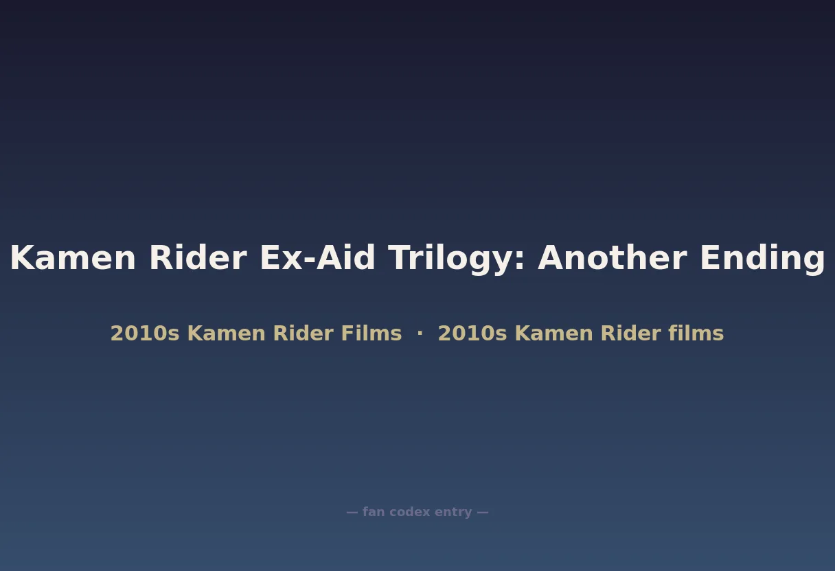 Kamen Rider Ex-Aid Trilogy: Another Ending