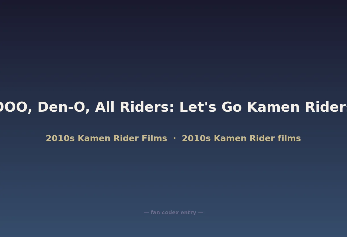 OOO, Den-O, All Riders: Let's Go Kamen Riders