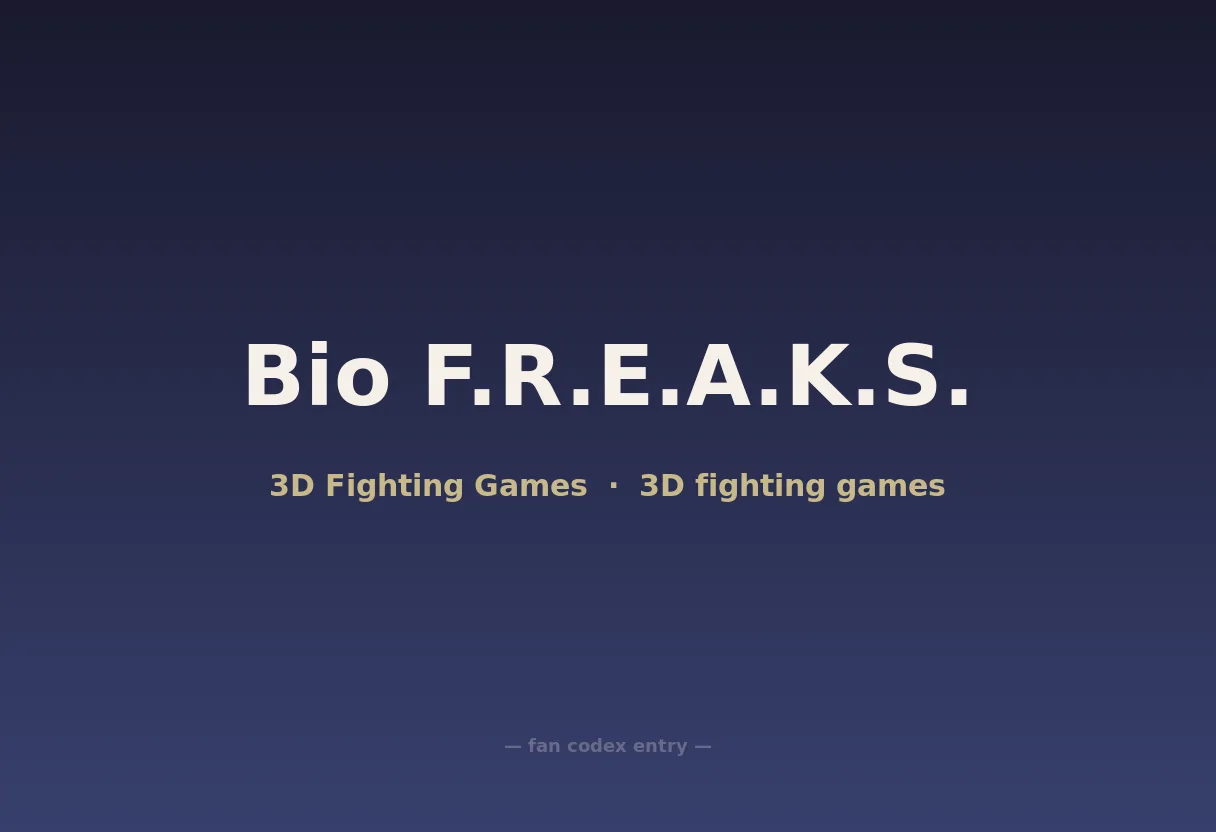 Bio F.R.E.A.K.S.