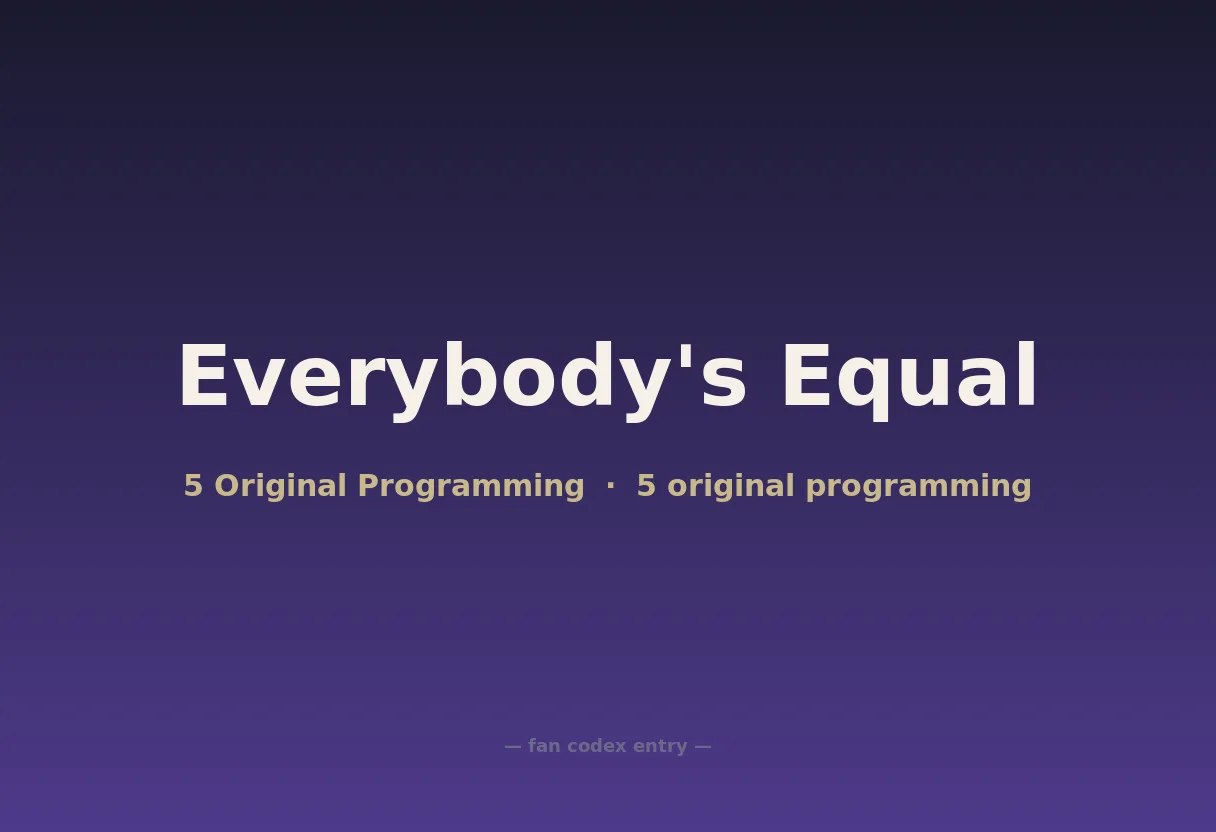Everybody's Equal