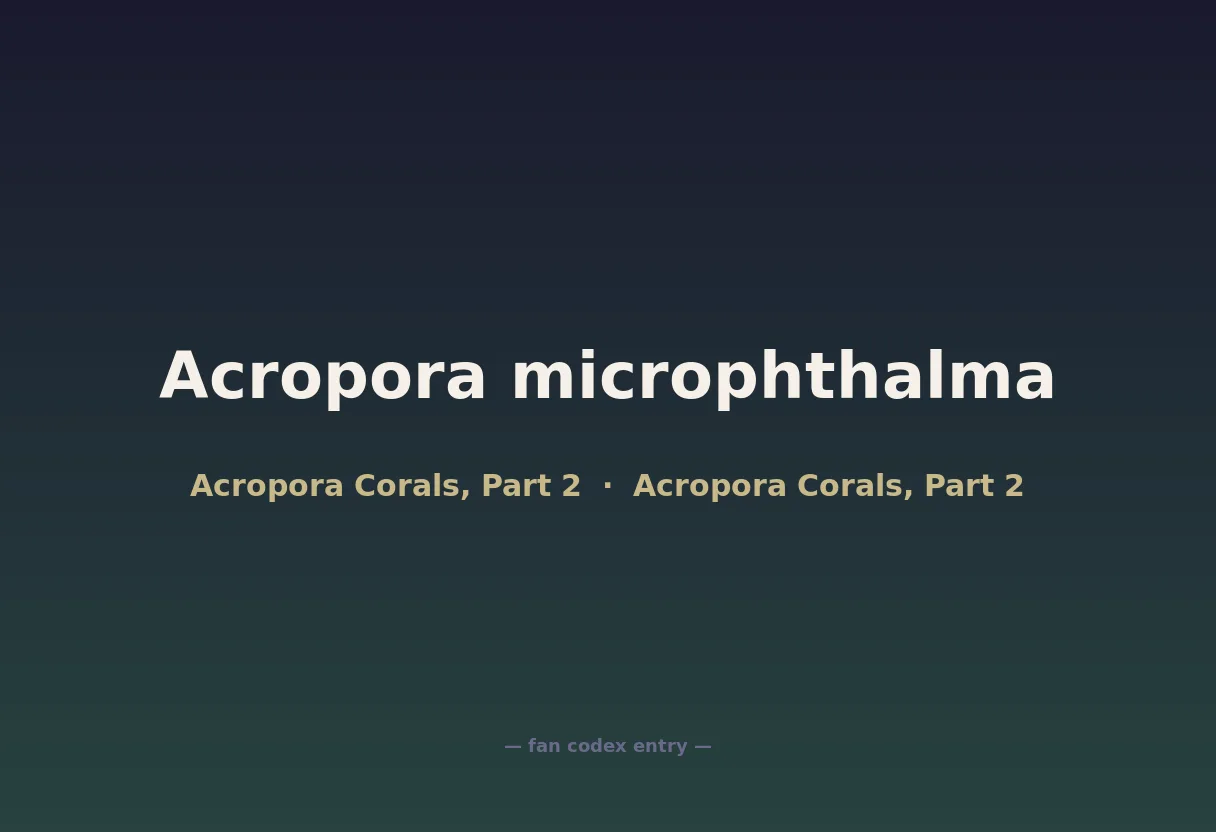 Acropora microphthalma