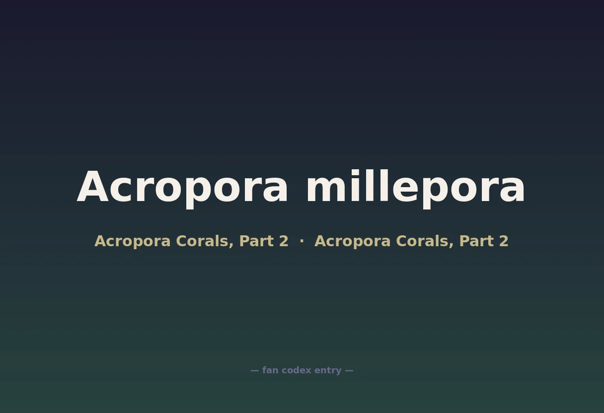 Acropora millepora