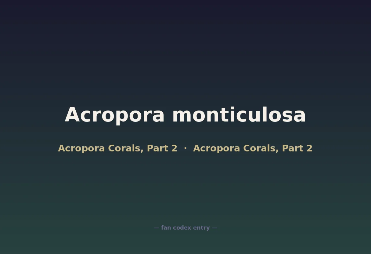 Acropora monticulosa