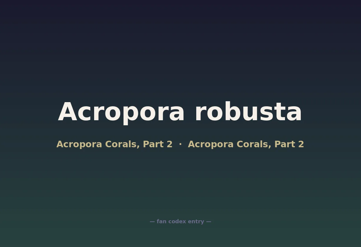 Acropora robusta