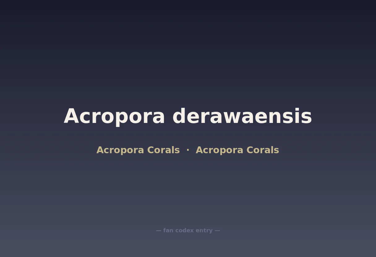 Acropora derawaensis