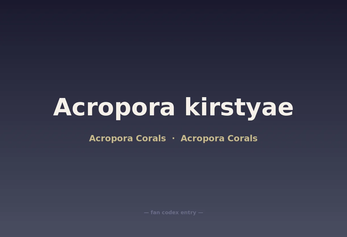 Acropora kirstyae