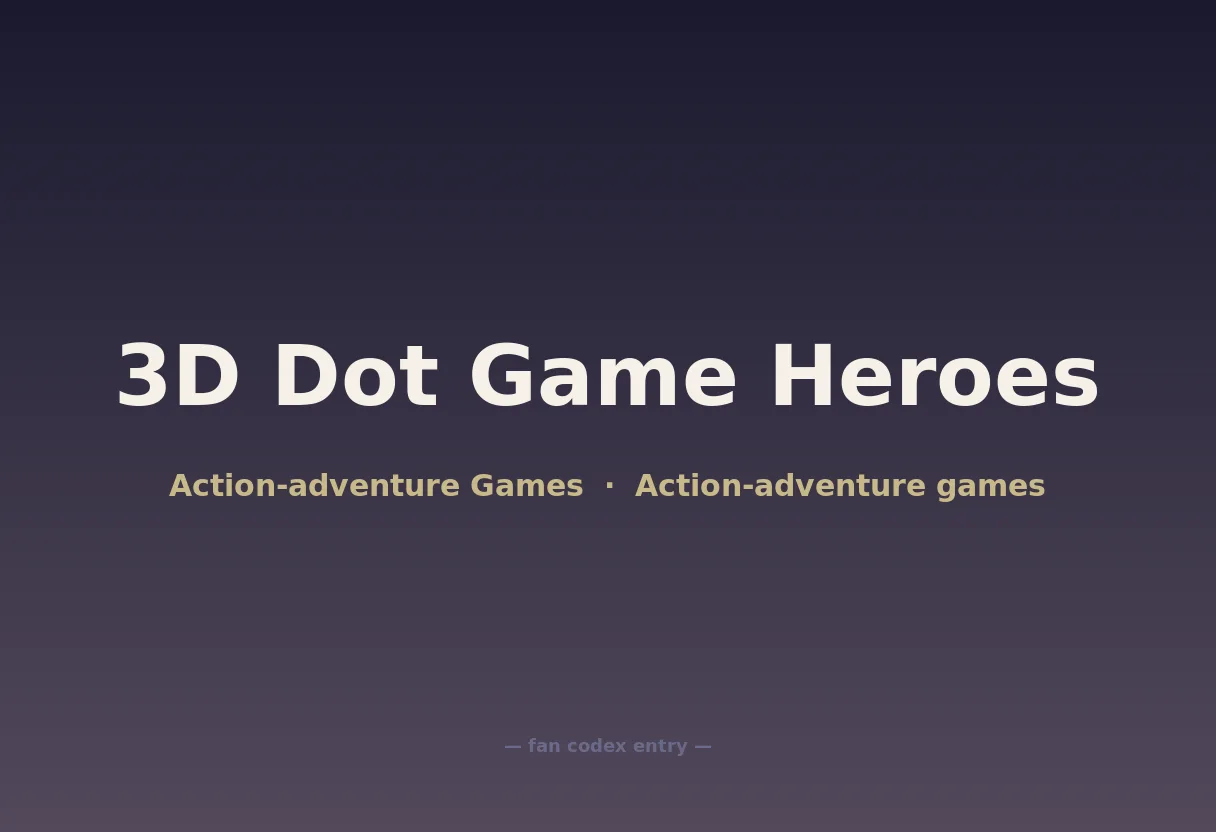 3D Dot Game Heroes
