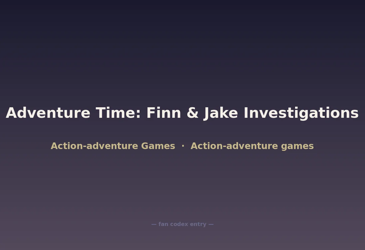 Adventure Time: Finn & Jake Investigations