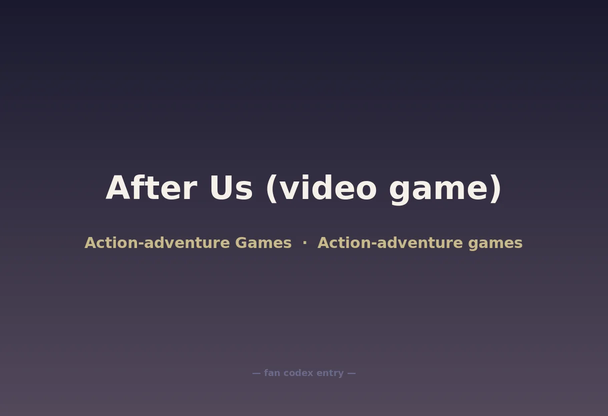 After Us (video game)