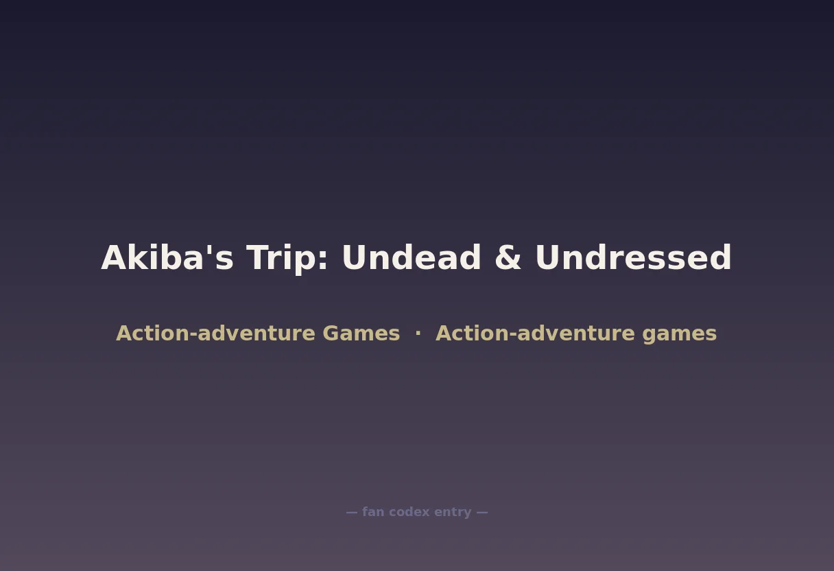 Akiba's Trip: Undead & Undressed