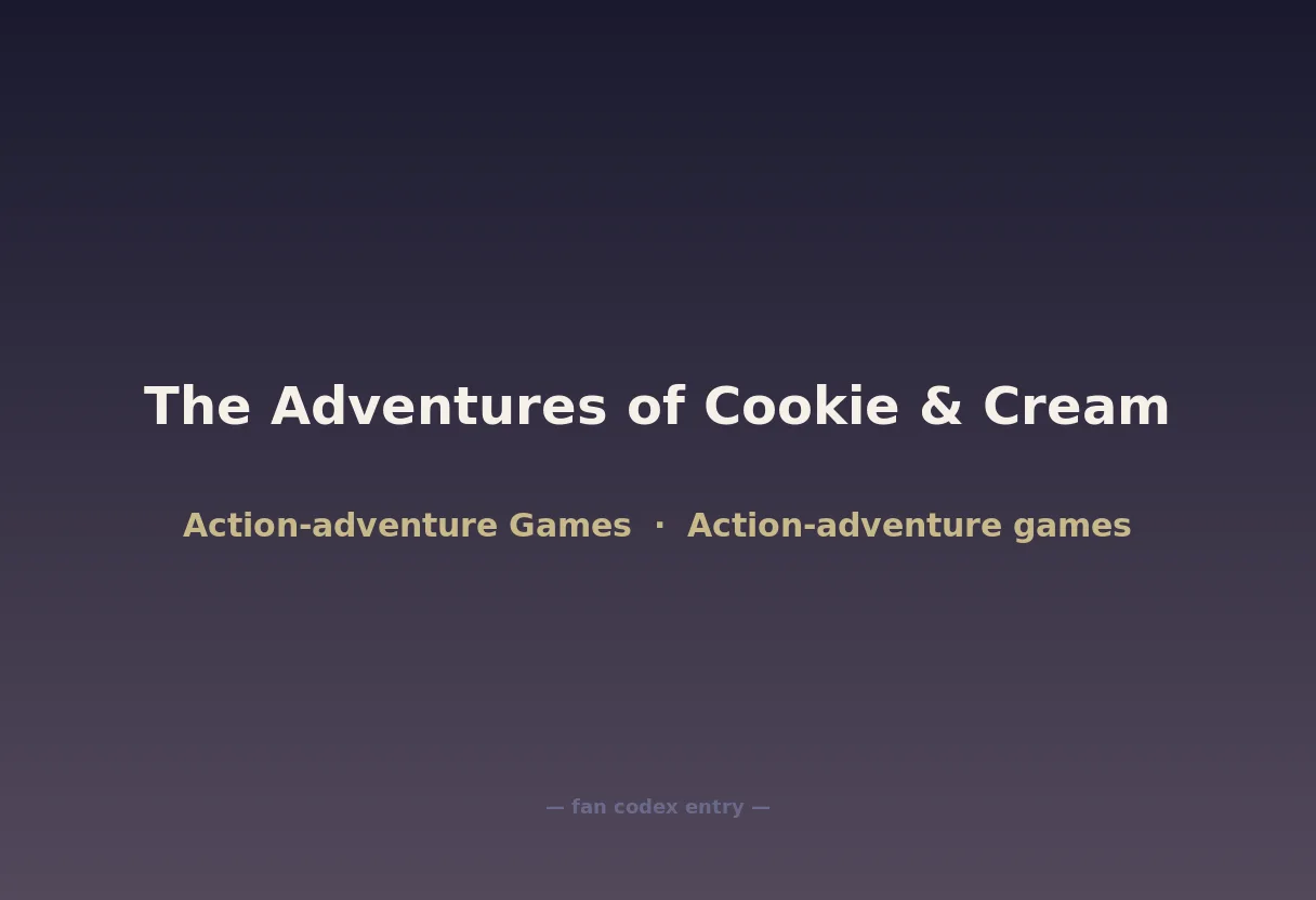 The Adventures of Cookie & Cream