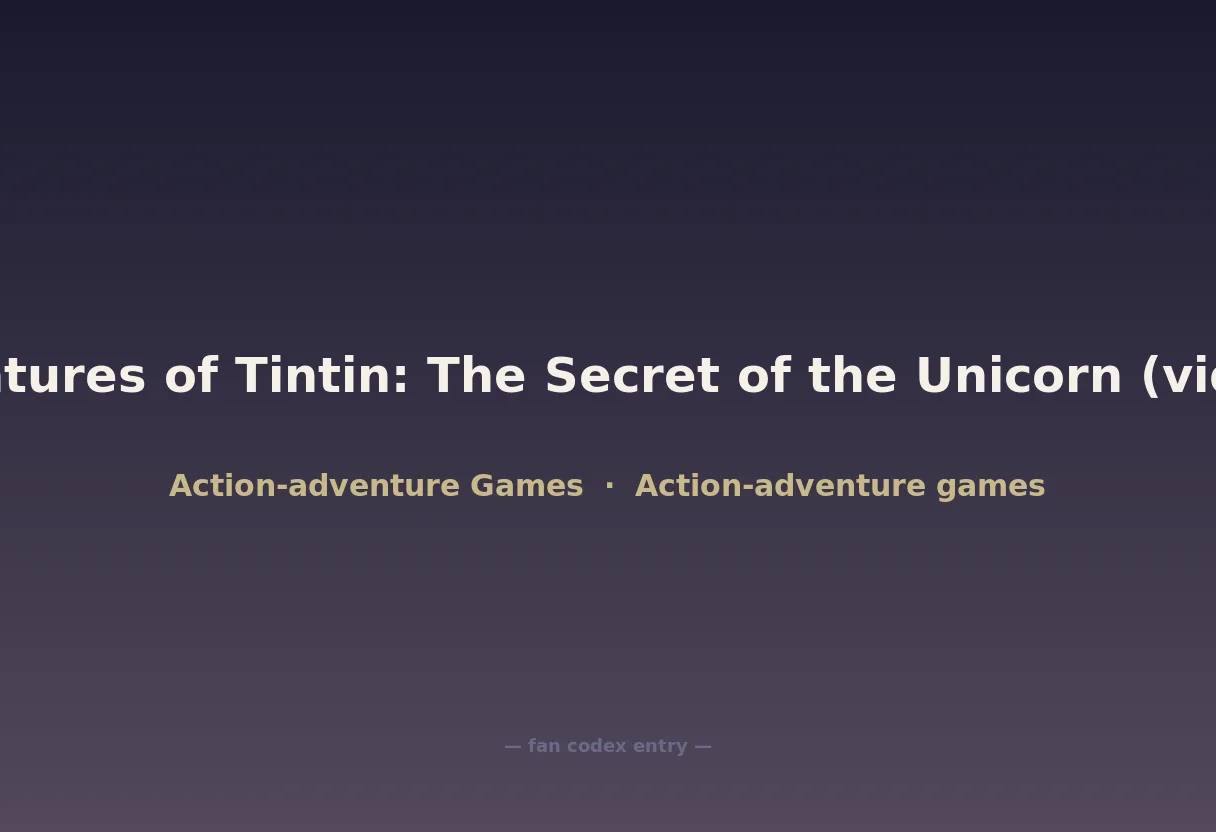 The Adventures of Tintin: The Secret of the Unicorn (video game)