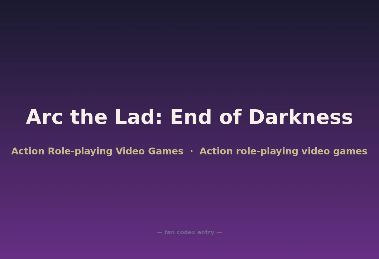 Arc the Lad: End of Darkness