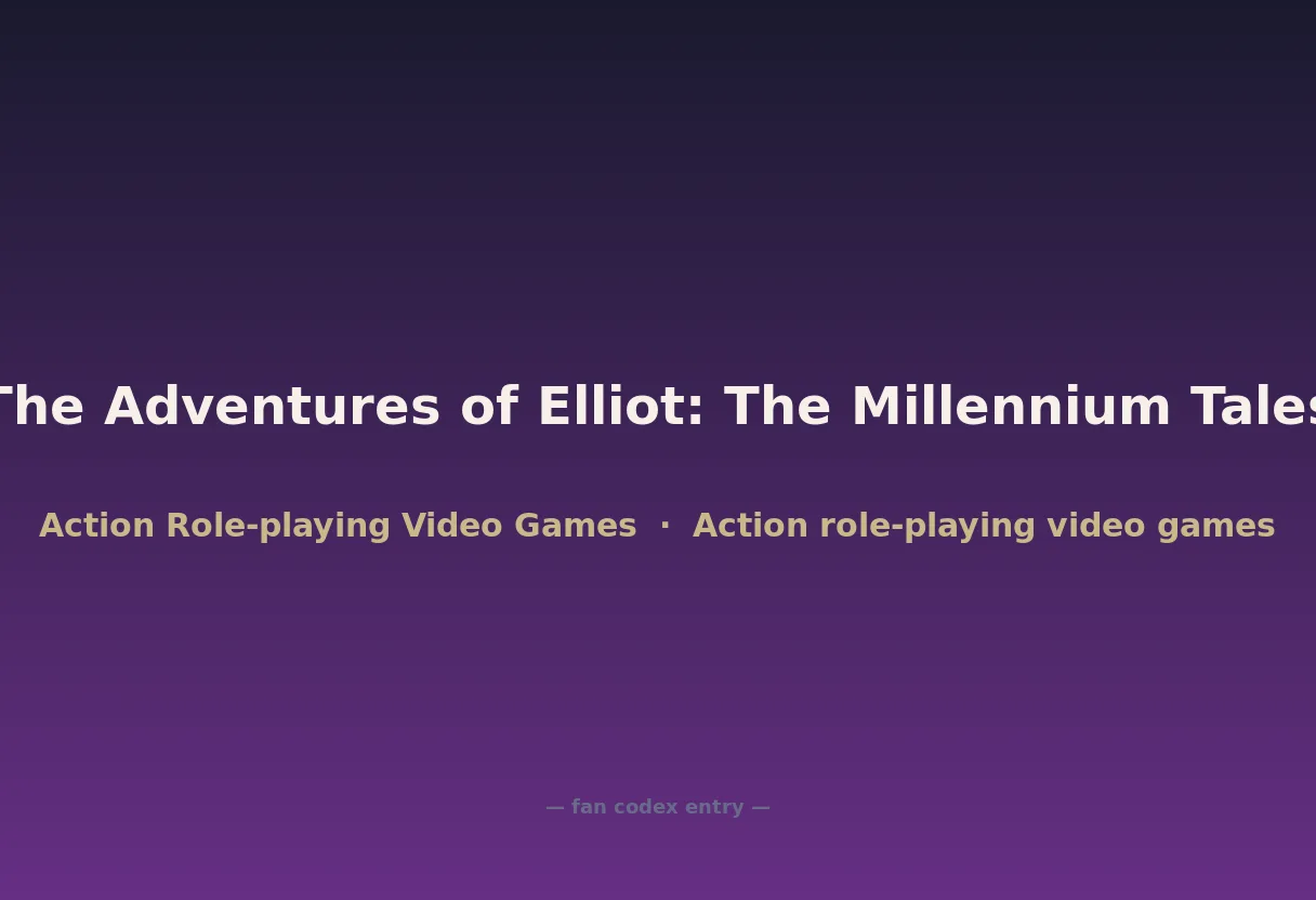 The Adventures of Elliot: The Millennium Tales