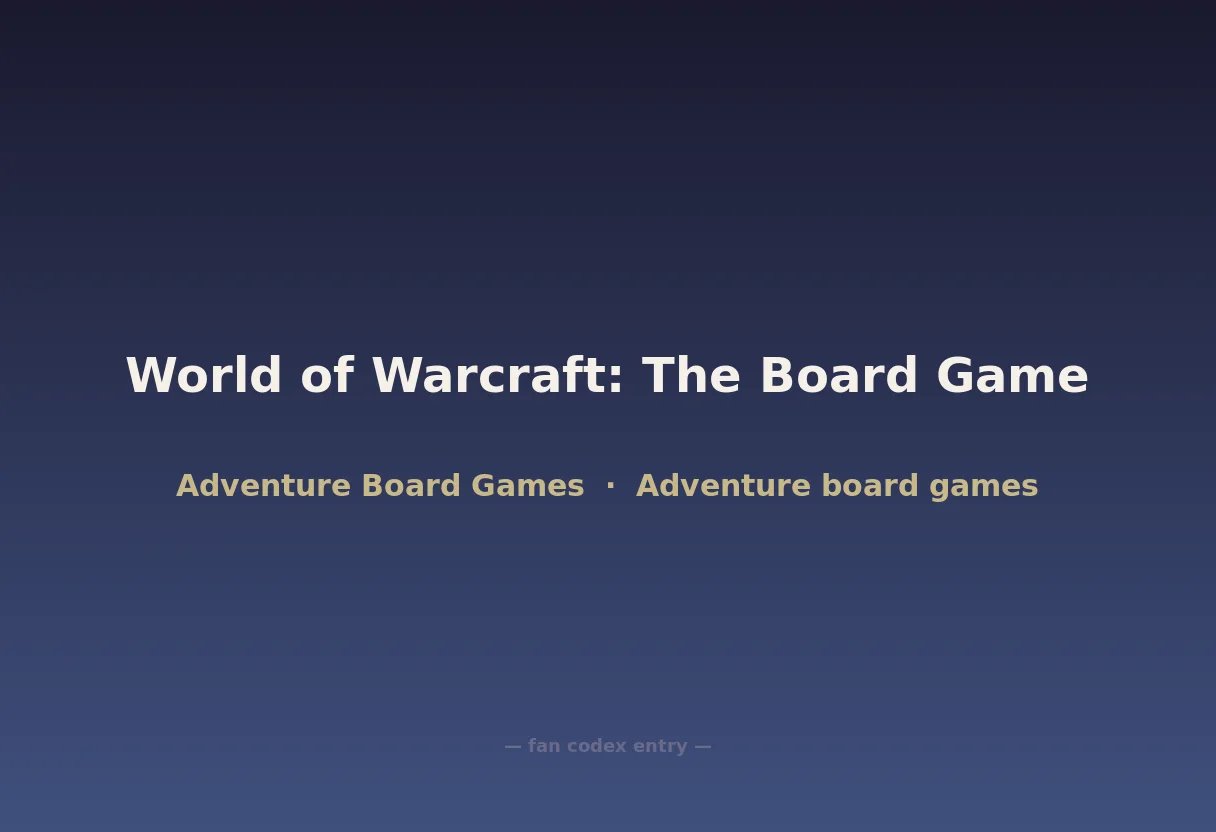 World of Warcraft: The Board Game