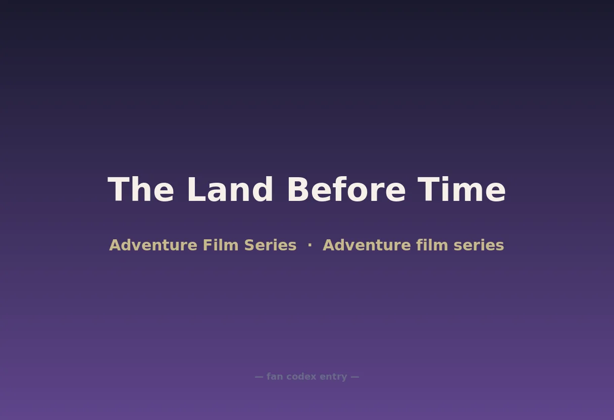 The Land Before Time
