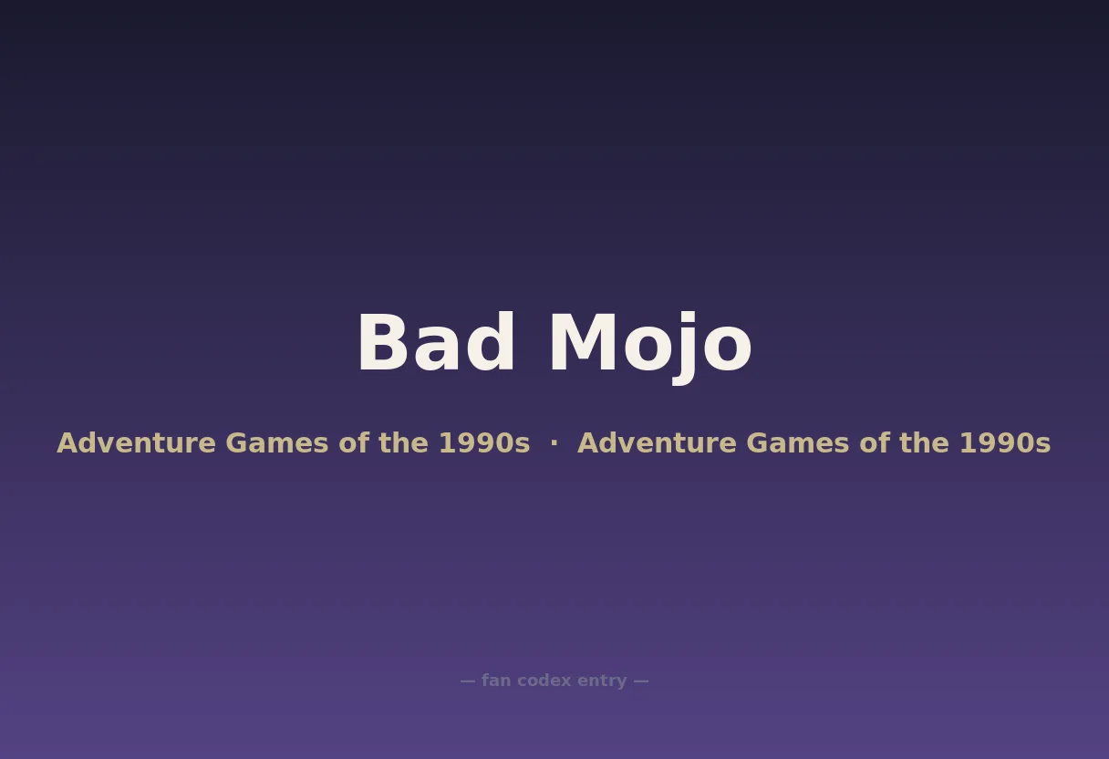 Bad Mojo