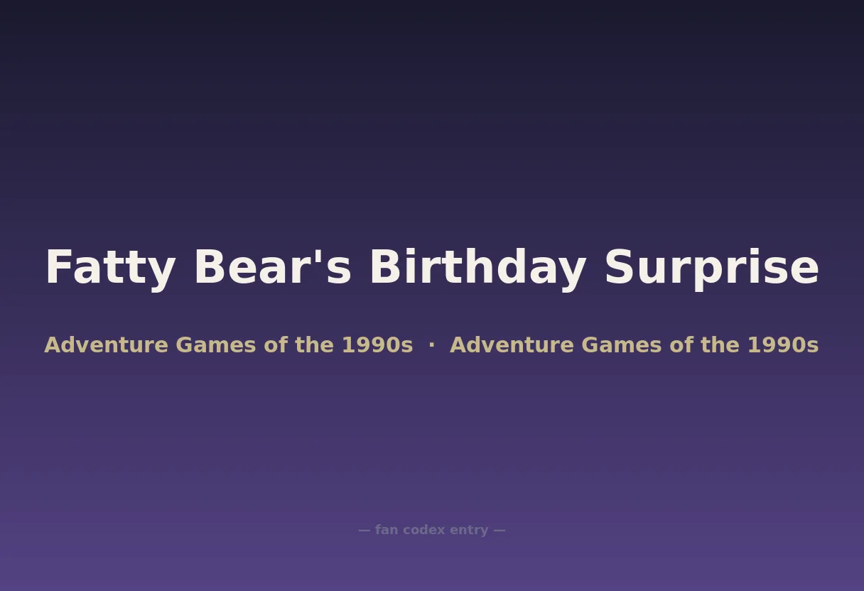 Fatty Bear's Birthday Surprise