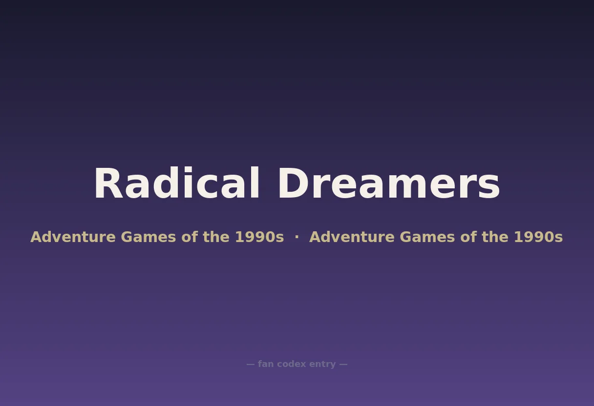 Radical Dreamers