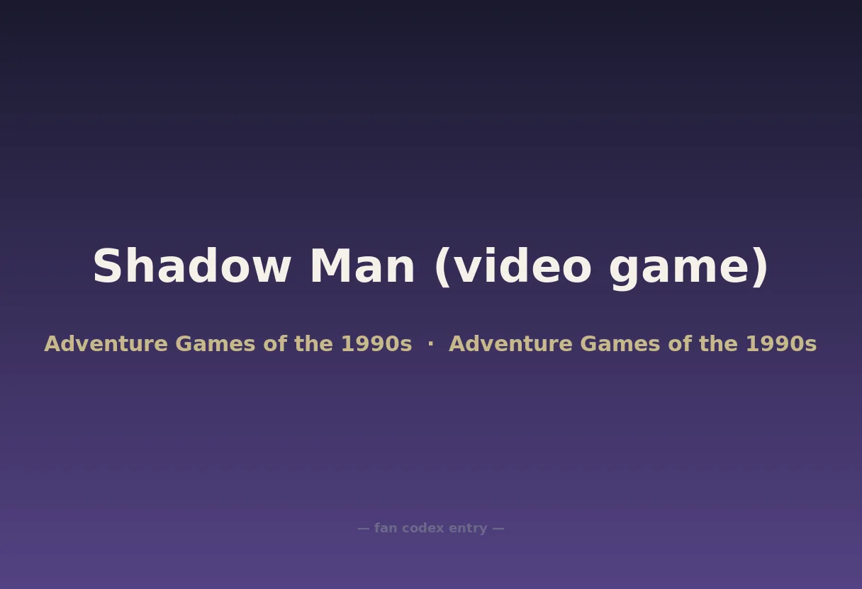 Shadow Man (video game)