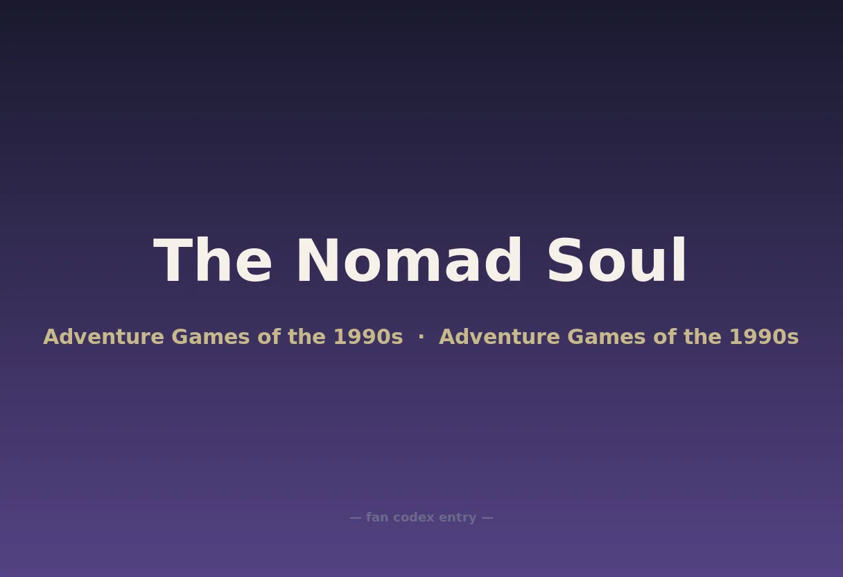 The Nomad Soul