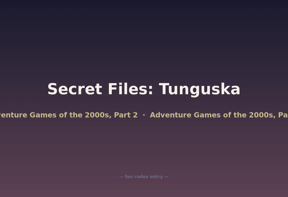 Secret Files: Tunguska