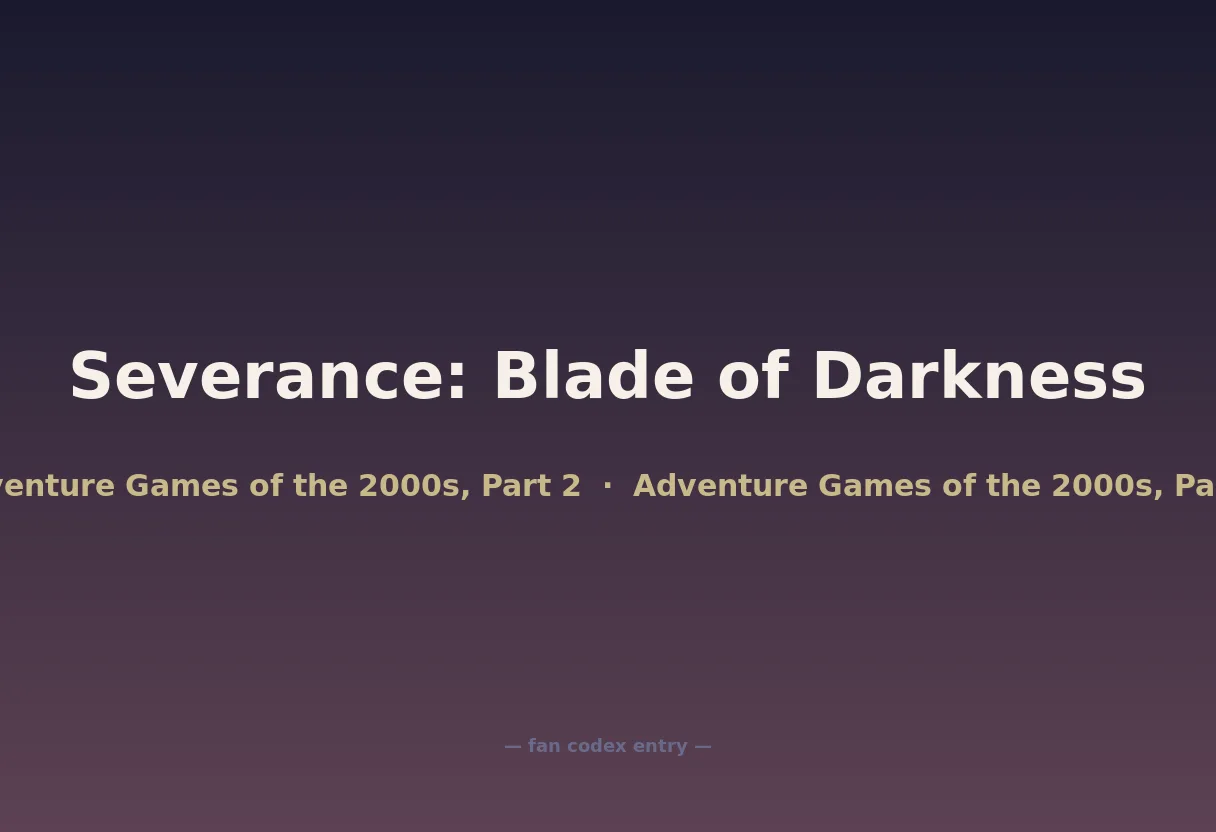 Severance: Blade of Darkness
