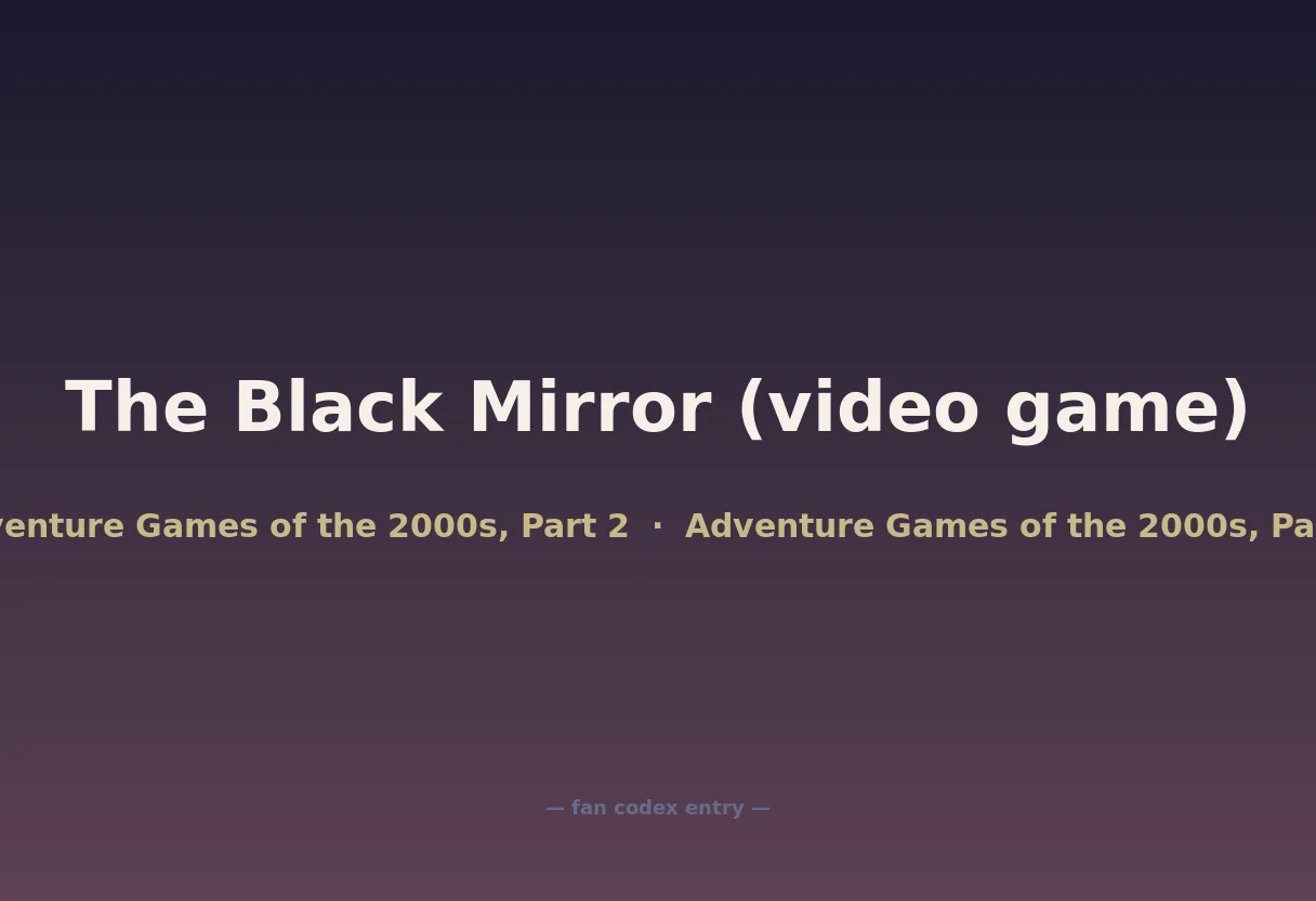 The Black Mirror (video game)