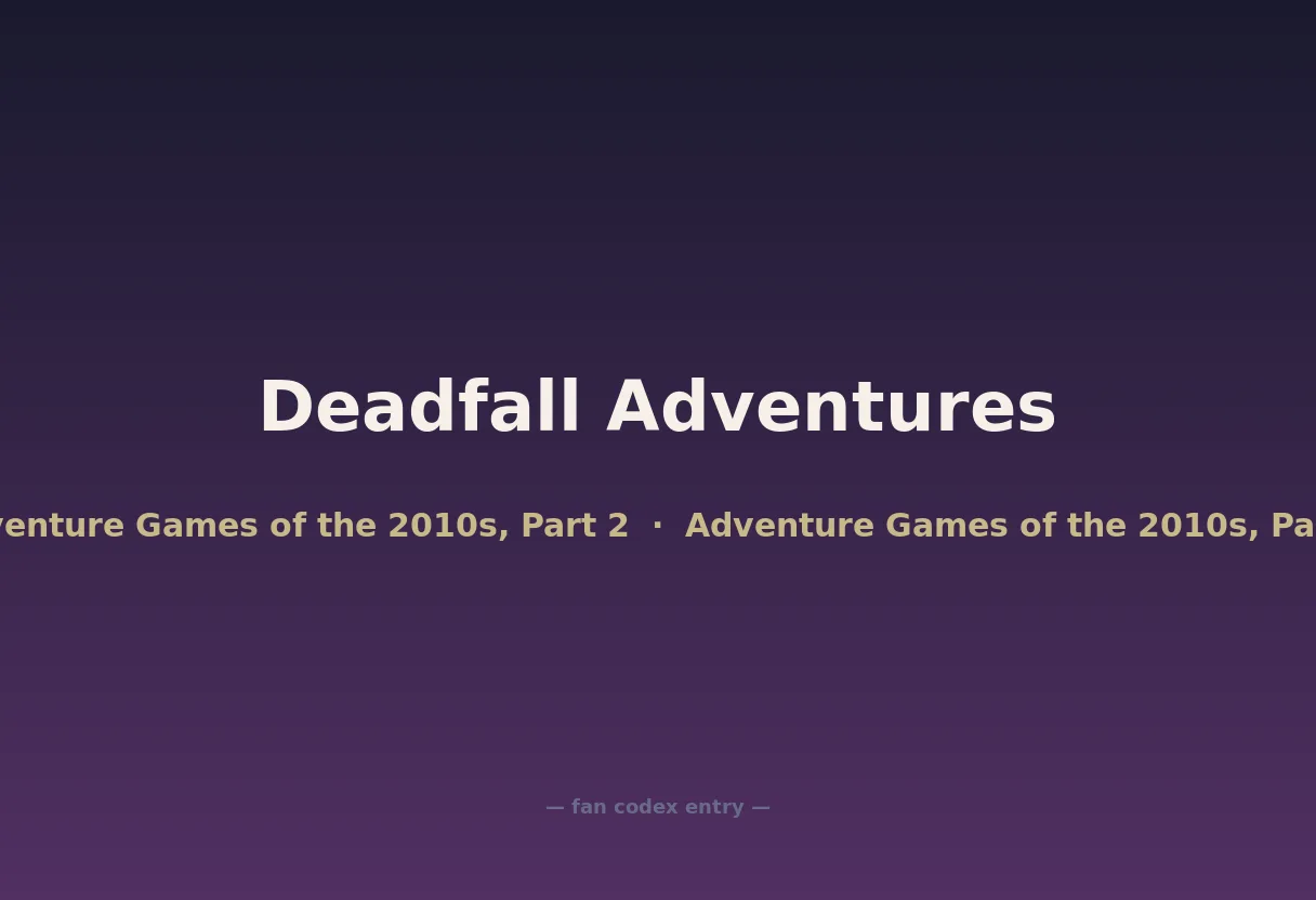 Deadfall Adventures