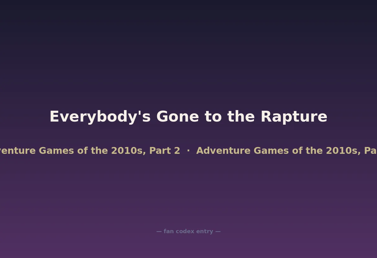 Everybody's Gone to the Rapture