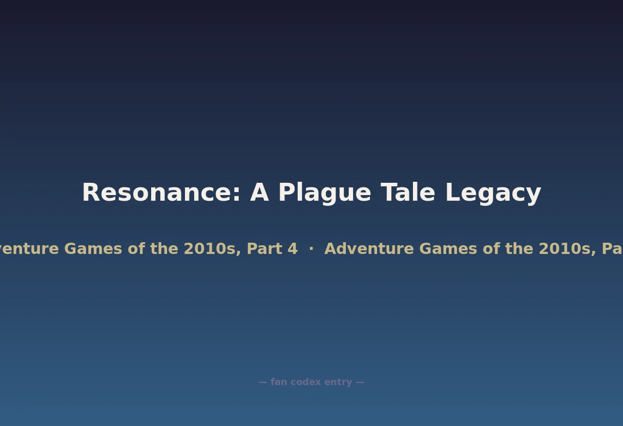 Resonance: A Plague Tale Legacy