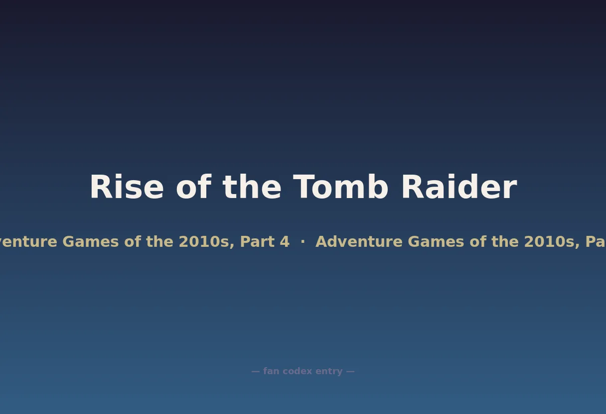 Rise of the Tomb Raider
