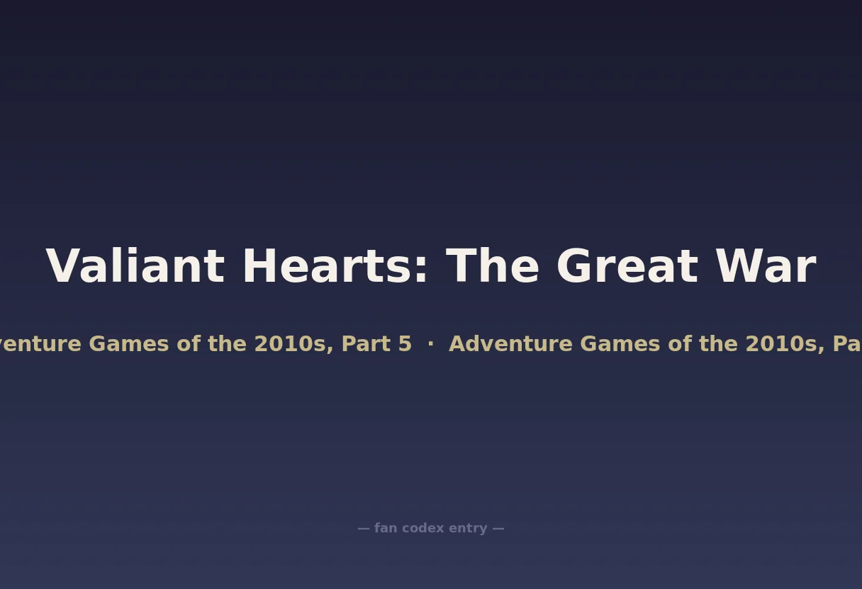 Valiant Hearts: The Great War