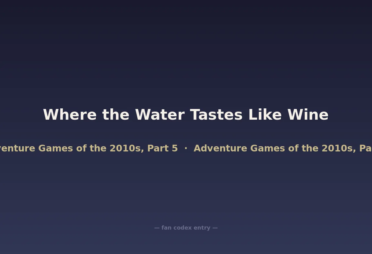 Where the Water Tastes Like Wine