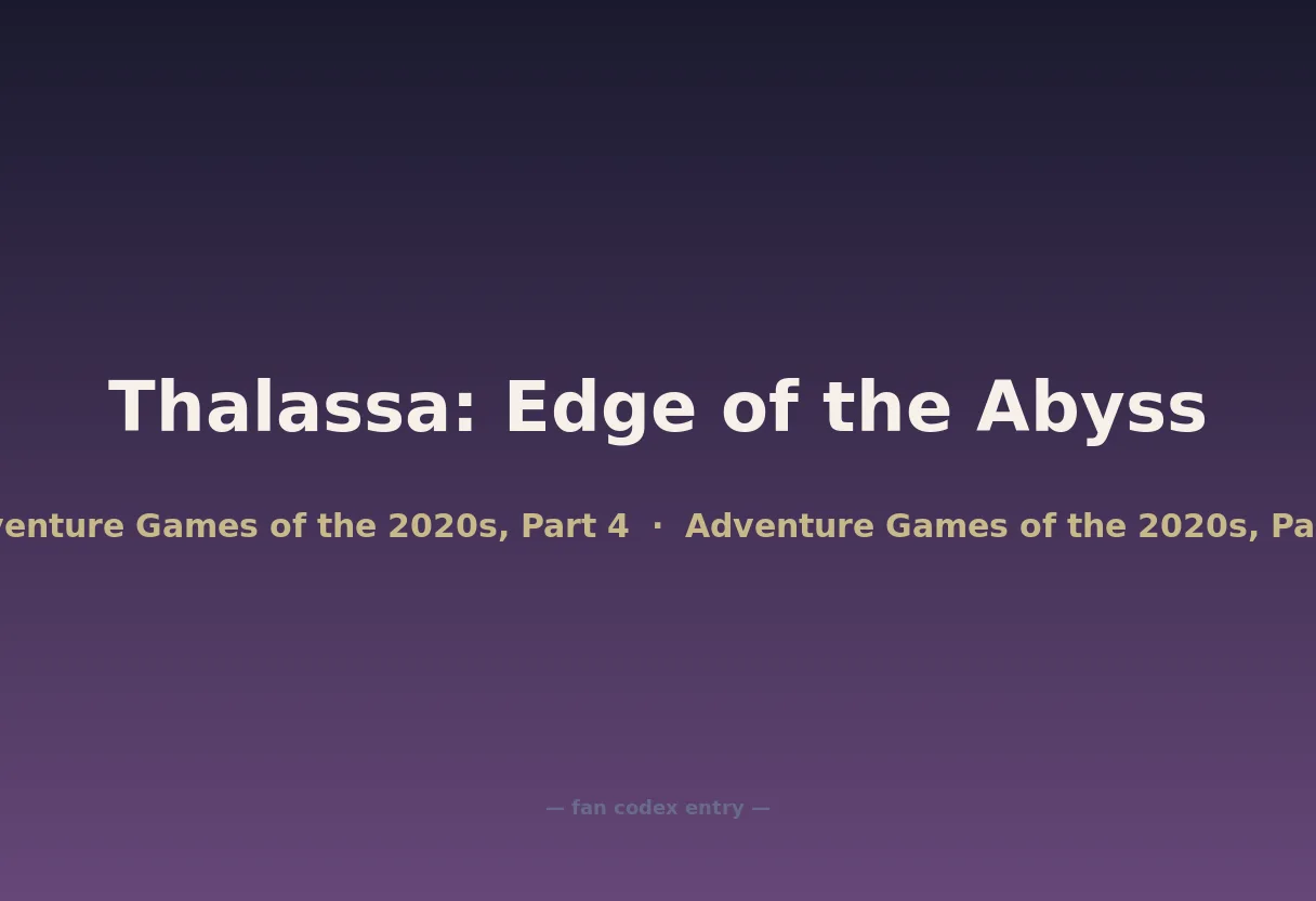 Thalassa: Edge of the Abyss