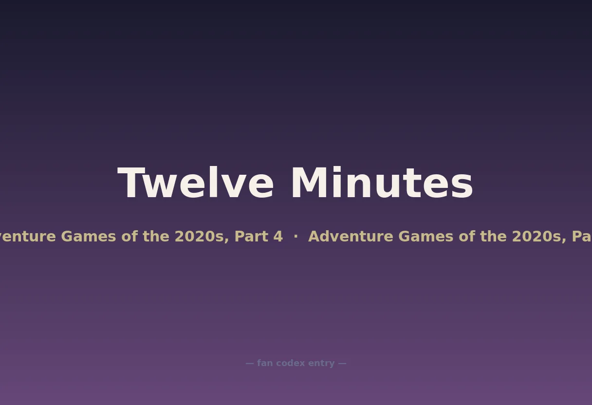 Twelve Minutes