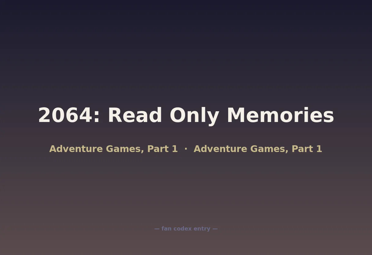 2064: Read Only Memories