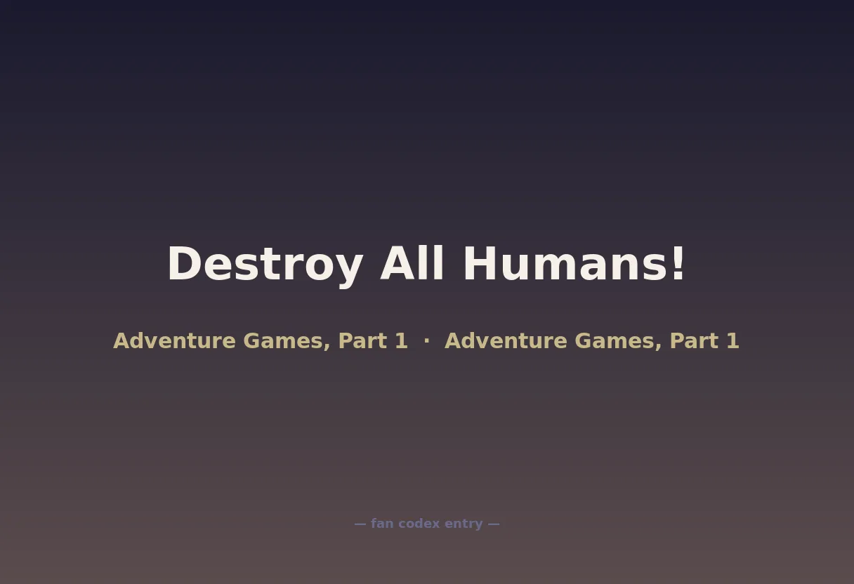 Destroy All Humans!