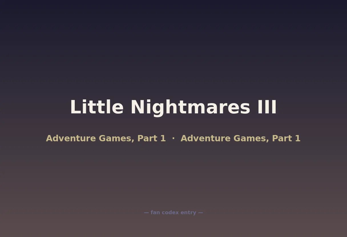Little Nightmares III