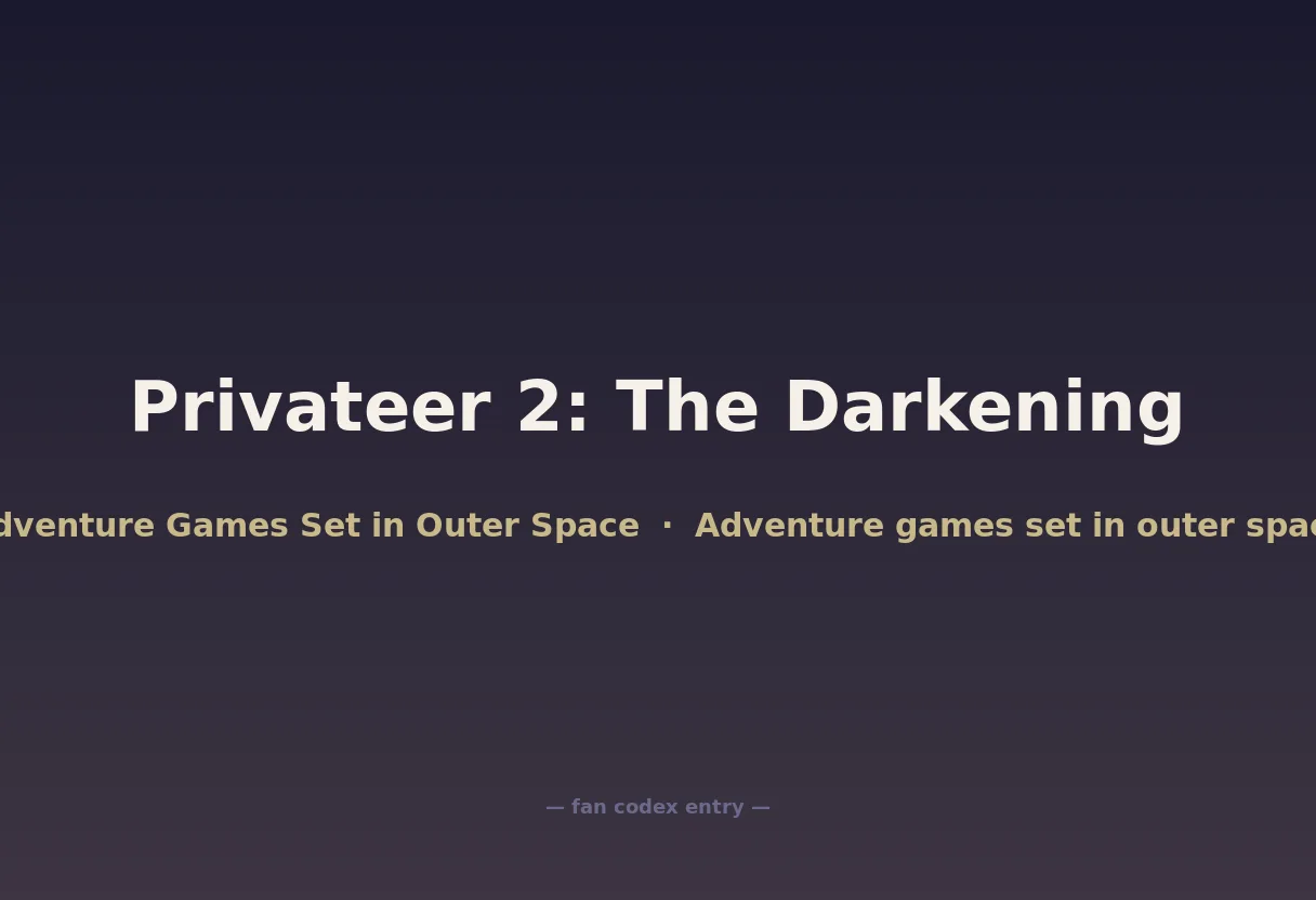 Privateer 2: The Darkening