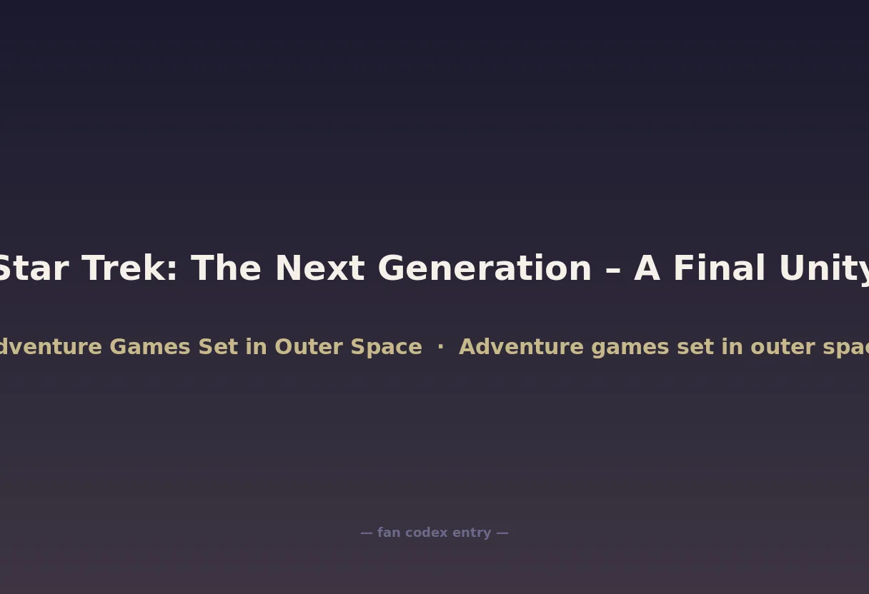 Star Trek: The Next Generation – A Final Unity