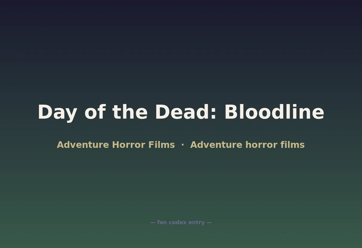 Day of the Dead: Bloodline