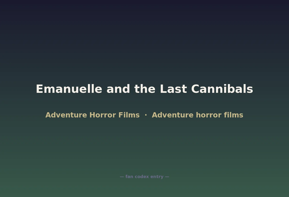 Emanuelle and the Last Cannibals