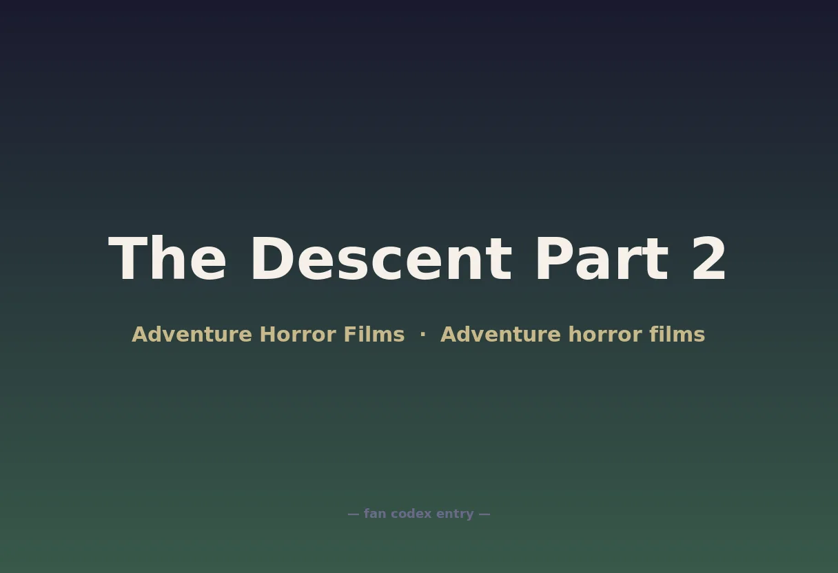 The Descent Part 2