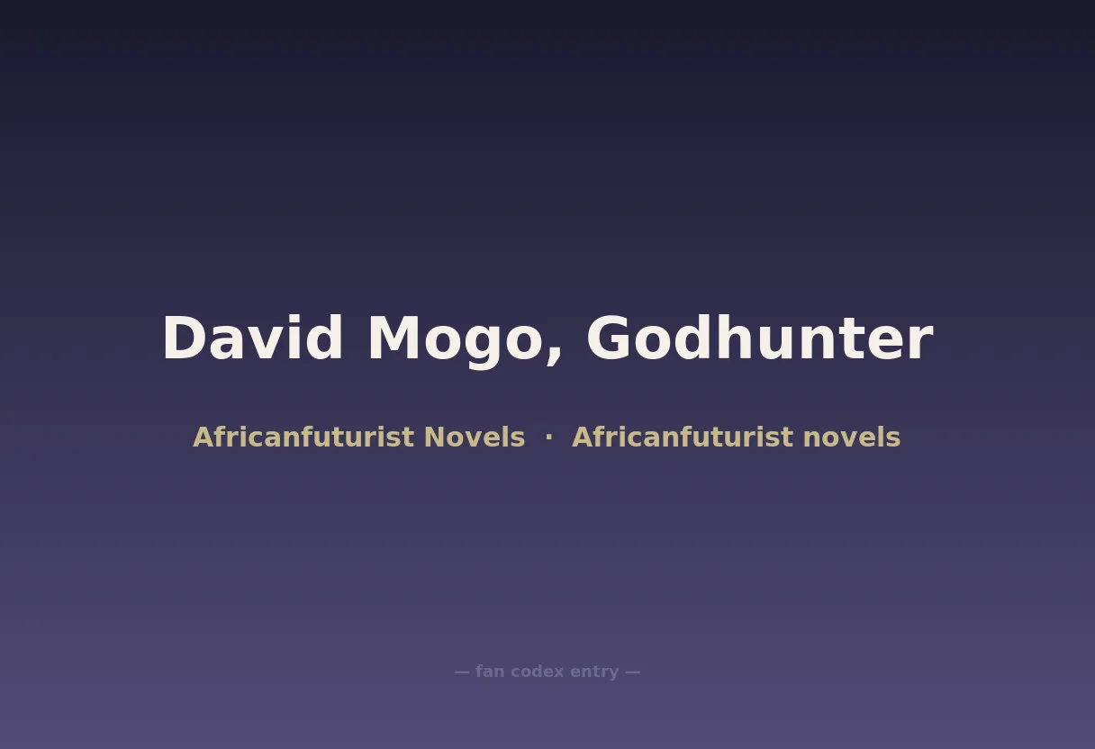 David Mogo, Godhunter