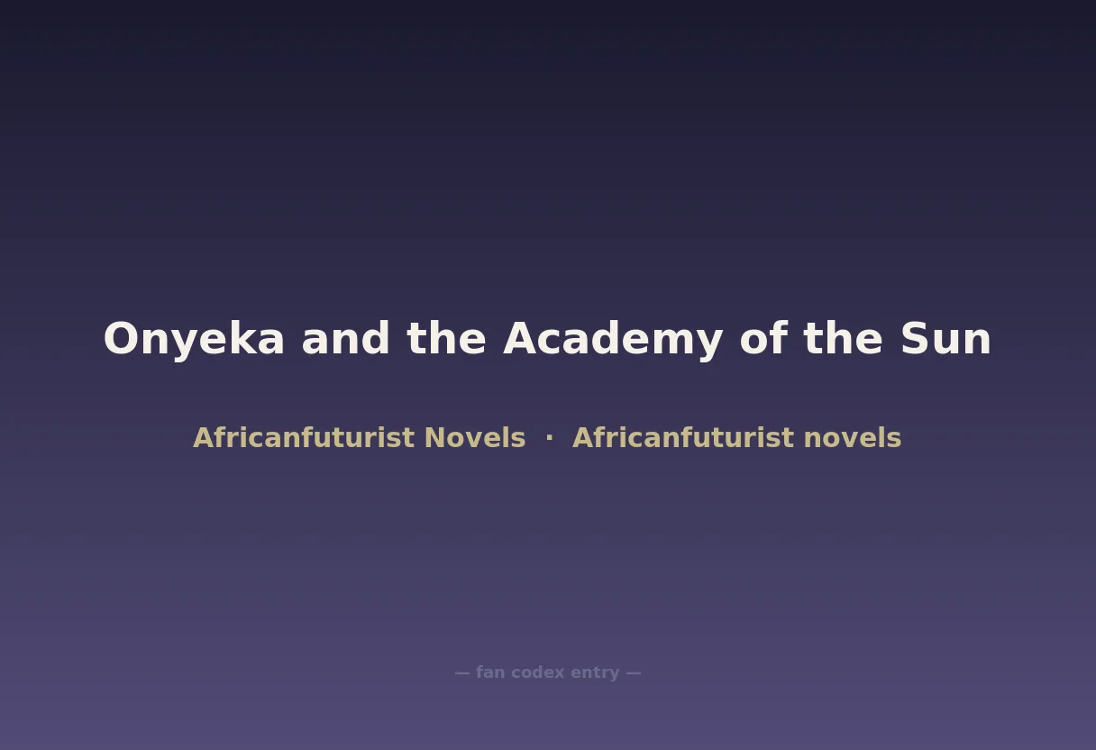 Onyeka and the Academy of the Sun