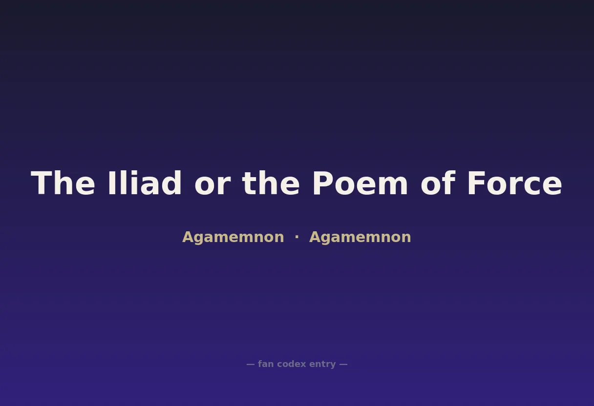 The Iliad or the Poem of Force