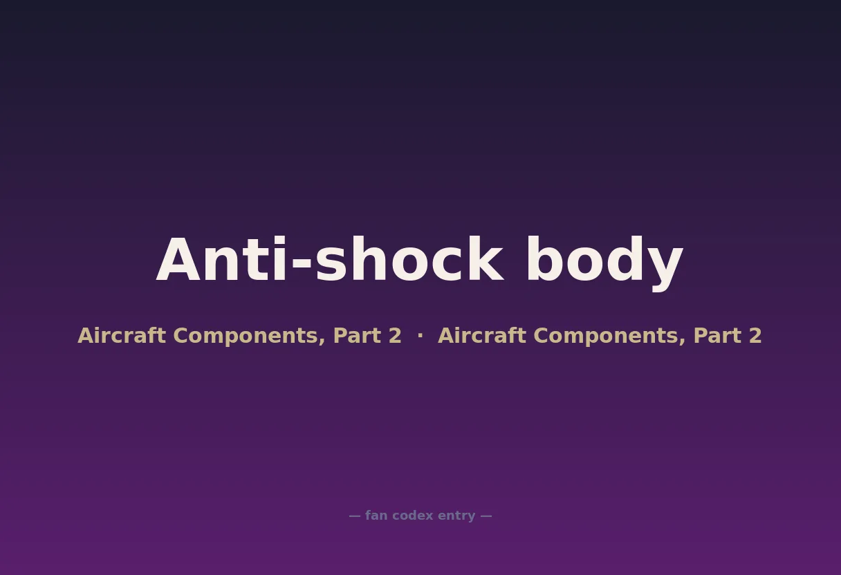 Anti-shock body
