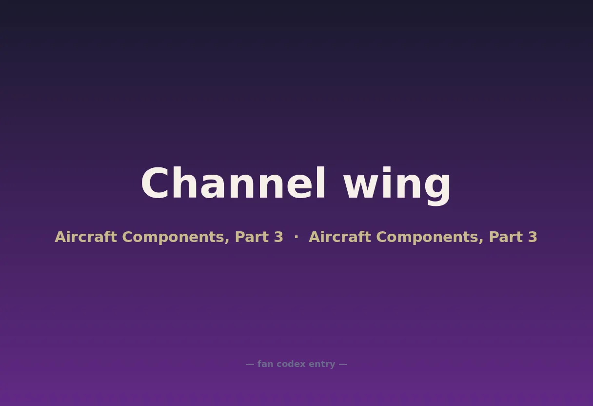 Channel wing