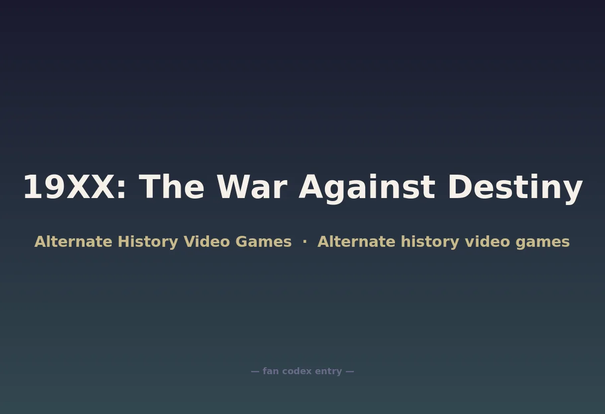 19XX: The War Against Destiny